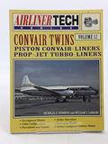 Read Convair Twins - Airliner Tech Vol. 12, written by Nicholas A. Veronico; Bill Larkin