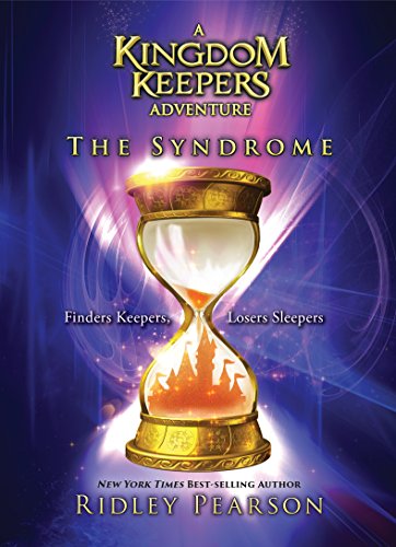 Read The Syndrome: Finders Keepers, Losers Sleepers (Kingdom Keepers Book 7), written by Ridley Pearson
