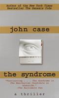 Read The Syndrome: A Thriller, written by John Case