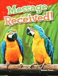 Read Message Received! (Science Readers: Content and Literacy), written by Sharon Coan