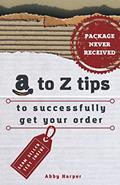 Read PACKAGE NEVER RECEIVED: A to Z tips to successfully get your order, written by Abby Harper