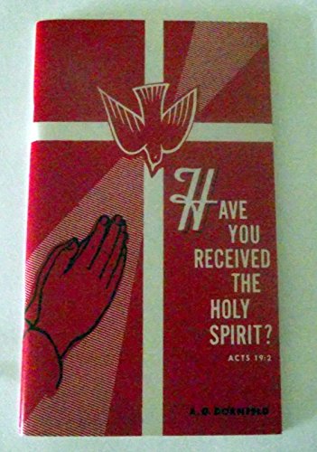 Read Have You Received the Holy Spirit, written by A. G. Dornfeld