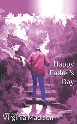 Read Happy Father's Day: a promise made and a gift received, written by Virginia Madison