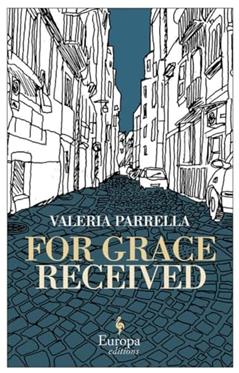 For Grace Received, written by Valeria Parrella