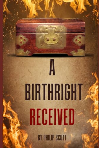 Read A Birthright Received: Know the truth and be free, written by Philip Andrew Scott