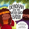 Read Deborah and the Very Big Battle, written by Tim Thornborough