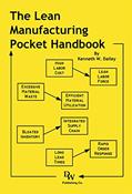 Read The Lean Manufacturing Pocket Handbook, written by Kenneth W. Dailey
