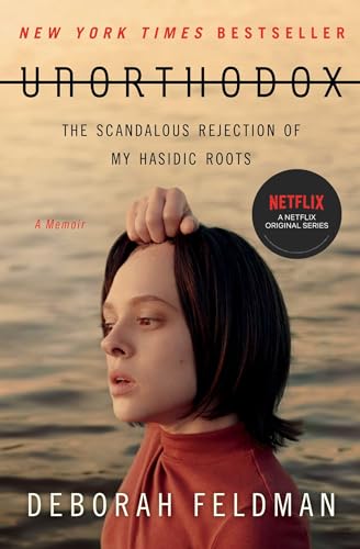 Read Unorthodox: The Scandalous Rejection of My Hasidic Roots, written by Deborah Feldman