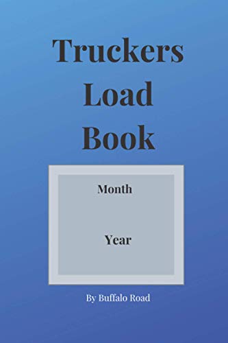 Read Truckers Load Book-Keep Track Of Your Customers And Revenue: Load journal keeps all your info in one place-124 pages, written by Buffalo Road