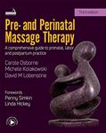 Read Pre- And Perinatal Massage Therapy: A Comprehensive Guide to Prenatal, Labor and Postpartum Practice, written by Carole Osborne; Michele Kolakowski; David Lobenstine