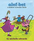 Read Alef-Bet: A Hebrew Alphabet Book, written by Michelle Edwards
