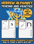Read Hebrew alphabet Tracing and Practice: Workbook Hebrew calligraphy to Learn How to Trace & Write Alef-Bet, written by Hebrew Master Publisher