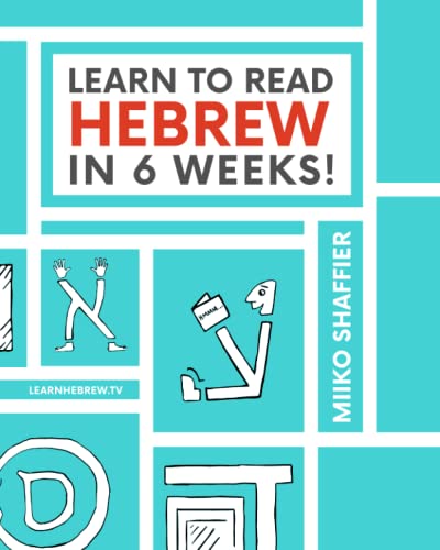 Read Learn to Read Hebrew in 6 Weeks (Hebrew for Beginners), written by Miiko Shaffier