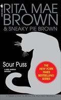 Read Sour Puss: A Mrs. Murphy Mystery, written by Rita Mae Brown