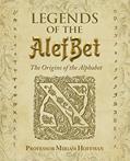 Read Legends of the AlefBet: The Origins of the Alphabet, written by Miriam Hoffman