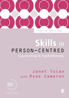 Skills in Person-Centred Counselling & Psychotherapy (Skills in Counselling & Psychotherapy Series), written by Janet Tolan; Rose Cameron