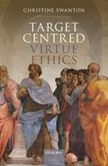 Read Target Centred Virtue Ethics, written by Christine Swanton