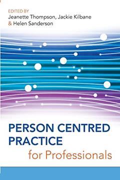 Person centred practice for professionals, written by Thompson