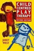 Read Child-Centred Play Therapy, written by Janet West