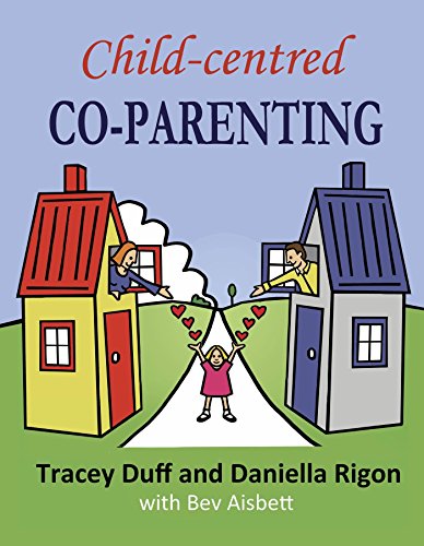 Read Child-centred Co-Parenting, written by Tracey Duff; Daniella Rigon