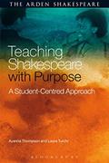 Read Teaching Shakespeare with Purpose: A Student-Centred Approach, written by Ayanna Thompson; Laura Turchi