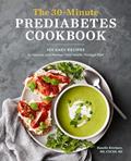Read The 30-Minute Prediabetes Cookbook: 100 Easy Recipes to Improve and Manage Your Health through Diet, written by Ranelle Kirchner MS  RD  LDN  CDCES