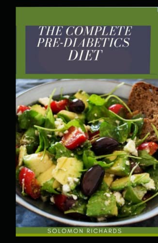 Read the complete pre-diabetics diet: Step-by-Step Plan on how to reduce and treat Pre-Diabetes Symptoms, written by Solomon Richards