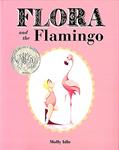 Read Flora and the Flamingo, written by Molly Idle