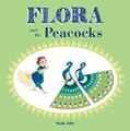 Read Flora and the Peacocks (Flora & Friends), written by Molly Idle