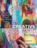 Read Creative Revolution: Personal Transformation through Brave Intuitive Painting, written by Flora Bowley