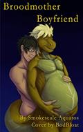 Read Broodmother Boyfriend, written by Smokescale Aquatos