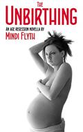 Read The Unbirthing: An Age Regression Novella, written by Mindi Flyth
