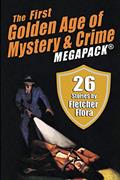 Read The First Golden Age of Mystery & Crime MEGAPACK®: Fletcher Flora, written by Fletcher Flora