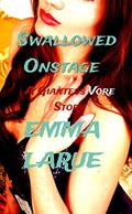 Read Swallowed Onstage: A Giantess Vore Story, written by Emma Larue
