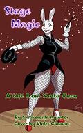 Read Stage Magic (Santa Vaca Book 2), written by Smokescale Aquatos