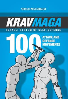 KRAV MAGA - Israeli System of Self-Defense: 100 attack and defense movements. Illustrated., written by Sergio Nisenbaum