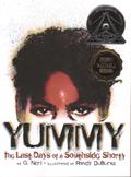 Read Yummy: The Last Days of a Southside Shorty, written by G. Neri