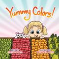 Read Yummy Colors, written by Stacey DaPrato