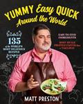 Read Yummy, Easy, Quick: Around the World, written by Matt Preston