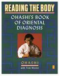 Read Reading the Body: Ohashi's Book of Oriental Diagnosis, written by Wataru Ohashi; Tom Monte Read Reading the Body: Ohashi's Book of Oriental Diagnosis, written by Wataru Ohashi; Tom Monte