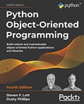 Read Python Object-Oriented Programming: Build robust and maintainable object-oriented Python applications and libraries, 4th Edition, written by Steven F. Lott; Dusty Phillips