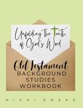 Read Unfolding TruthT Old Testament Background Studies Workbook, written by Nicki Drake