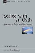 Read Sealed with an Oath: Covenant in God's Unfolding Purpose (Volume 23) (New Studies in Biblical Theology), written by Paul R. Williamson