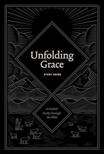 Read Unfolding Grace Study Guide: A Guided Study through the Bible, written by Drew Hunter