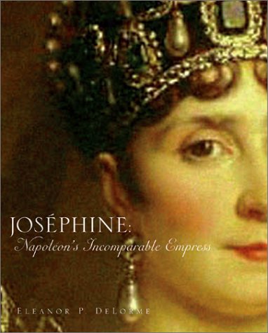 Read Josephine: Napoleon's Incomparable Empress, written by Eleanor P. Delorme