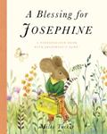 Read A Blessing for Josephine: A Personalized Book with Josephine's Name!, written by Miles Tucker