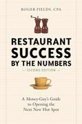 Read Restaurant Success by the Numbers, Second Edition: A Money-Guy's Guide to Opening the Next New Hot Spot, written by Roger Fields