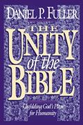 Read The Unity of the Bible: Unfolding God's Plan for Humanity, written by Daniel P. Fuller