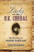 Read Lady at the O.K. Corral: The True Story of Josephine Marcus Earp, written by Ann Kirschner