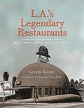 Read L.A.'s Legendary Restaurants: Celebrating the Famous Places Where Hollywood Ate, Drank, and Played, written by George Geary